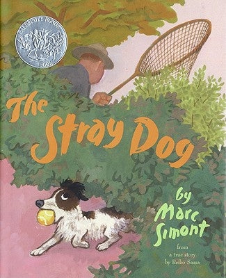 The Stray Dog: A Caldecott Honor Award Winner by Simont, Marc