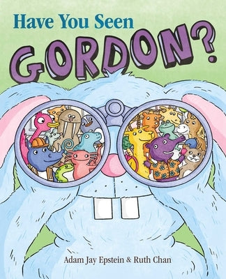 Have You Seen Gordon? by Epstein, Adam Jay