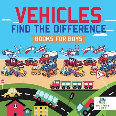 Vehicles Find the Difference Books for Boys by Educando Kids