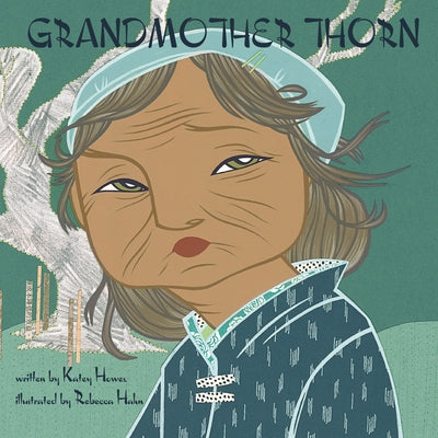 Grandmother Thorn by Howes, Katey