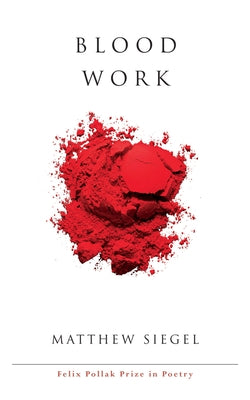 Blood Work by Siegel, Matthew