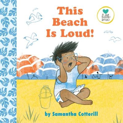 This Beach Is Loud! by Cotterill, Samantha