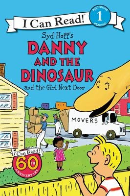 Danny and the Dinosaur and the Girl Next Door by Hoff, Syd