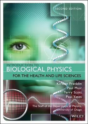 Introduction to Biological Physics for the Healthand Life Sciences, Second Edition by Franklin, Kirsten