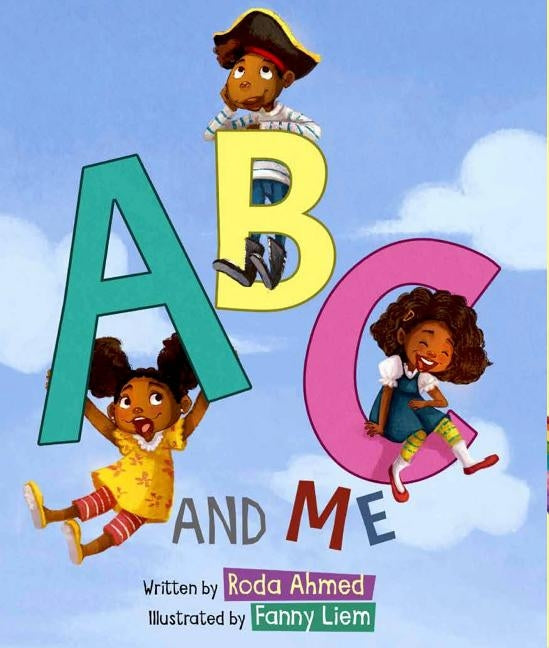 ABC and Me by Ahmed, Roda