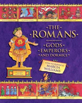 The Romans: Gods, Emperors, and Dormice by Williams, Marcia