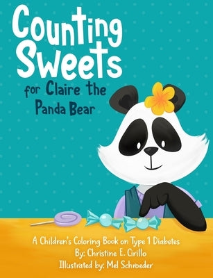 Counting Sweets for Claire the Panda Bear: A Children's Coloring Book on Type 1 Diabetes by Schroeder, Mel