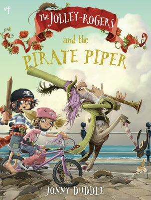 The Jolley-Rogers and the Pirate Piper by Duddle, Jonny