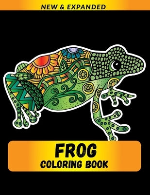 Frog Coloring Book: Stress Relieving Designs for Adults Relaxation by Publications, Draft Deck