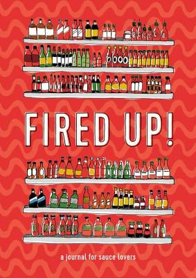 Fired Up!: A Journal by Garczynski, Matt