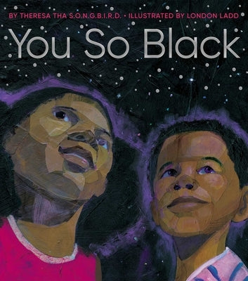 You So Black by S. O. N. G. B. I. R. D., Theresa Tha