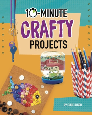 10-Minute Crafty Projects by Makuc, Lucy