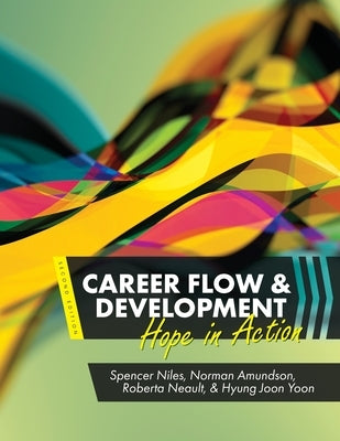 Career Flow and Development: Hope in Action by Niles, Spencer