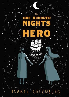 The One Hundred Nights of Hero: A Graphic Novel by Greenberg, Isabel