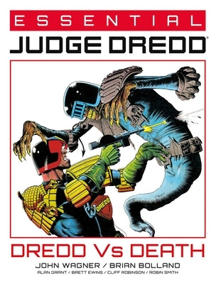 Essential Judge Dredd: Dredd vs. Death by Wagner, John