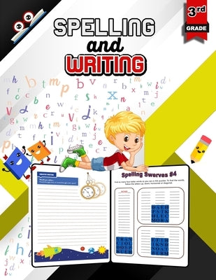 Spelling and Writing for Grade 3: Spell & Write Educational Workbook for 3rd Grade, Spell and Write Grade 3 by Emma Byron