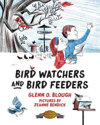Bird Watchers and Bird Feeders by Blough, Glenn O.