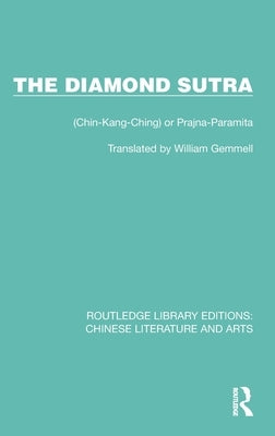 The Diamond Sutra: (Chin-Kang-Ching) or Prajna-Paramita by Gemmell, William
