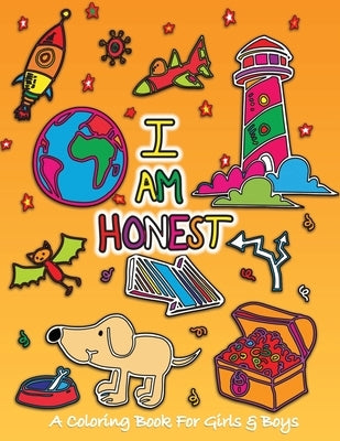 I Am Honest: A Coloring Book for Girls and Boys - Activity Book for Kids to Build A Strong Character by Sketchbuddies