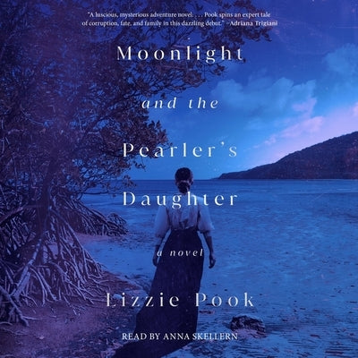 Moonlight and the Pearler's Daughter by Pook, Lizzie