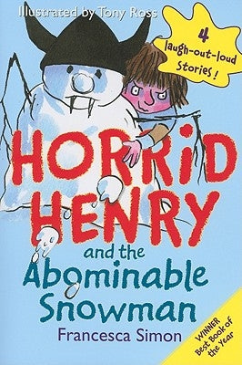 Horrid Henry and the Abominable Snowman by Simon, Francesca
