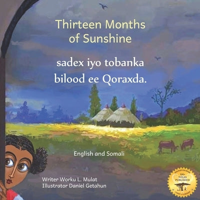 Thirteen Months of Sunshine: Ethiopia's Unique Calendar in Somali and English by Ready Set Go Books