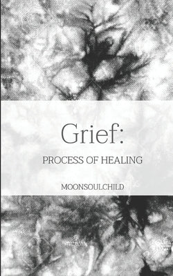 Grief: Process of Healing by Sheehan, Sara