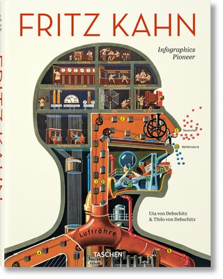 Fritz Kahn. Infographics Pioneer by Debschitz, Uta And Thilo Von
