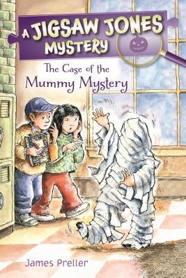 Jigsaw Jones: The Case of the Mummy Mystery by Preller, James
