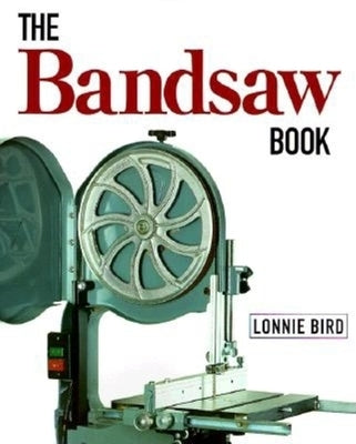 The Bandsaw Book by Bird, Lonnie