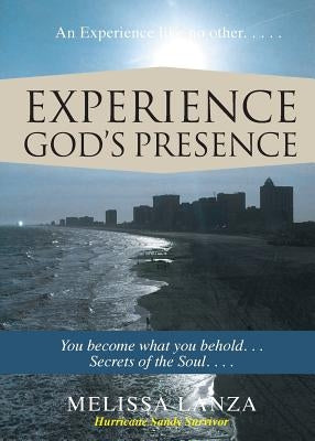 Experience God's Presence: New Edition by Lanza, Melissa