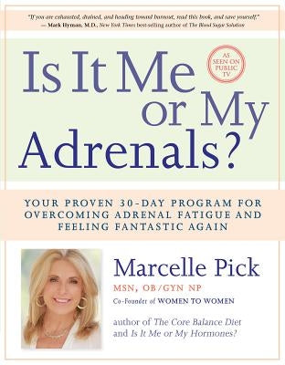 Is It Me or My Adrenals? by Pick, Obgyn