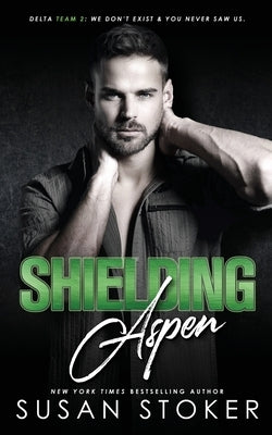 Shielding Aspen by Stoker, Susan