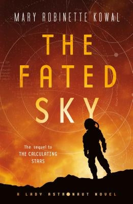 The Fated Sky by Kowal, Mary Robinette