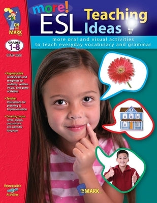 More ESL Teaching Ideas Grades K to 8 by Moore, Anne