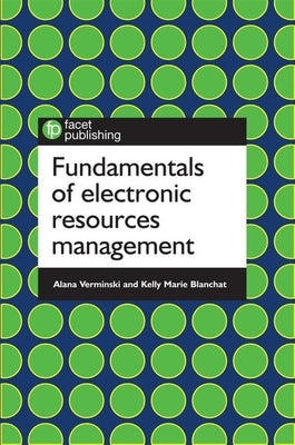 Fundamentals of Electronic Resources Management by Verminski, Alana