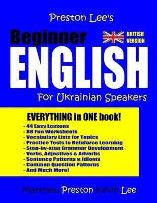 Preston Lee's Beginner English For Ukrainian Speakers (British) by Preston, Matthew