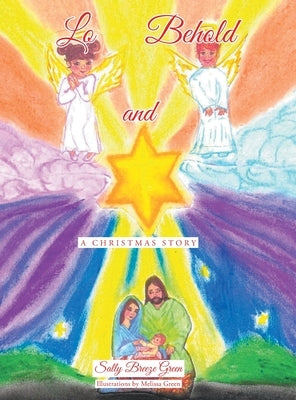 Lo and Behold: A Christmas Story by Breeze Green, Sally