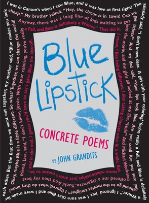 Blue Lipstick: Concrete Poems by Grandits, John