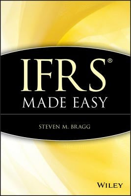 IFRS Made Easy by Bragg