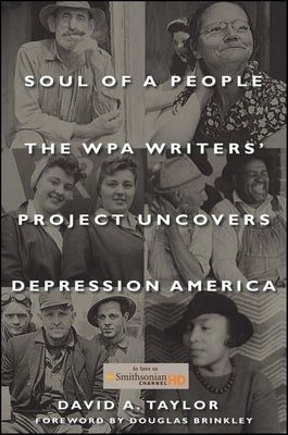 Soul of a People: The Wpa Writers' Project Uncovers Depression America by Taylor, David A.