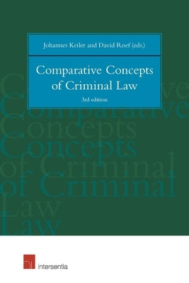 Comparative Concepts of Criminal Law: 3rd Edition by Keiler, Johannes