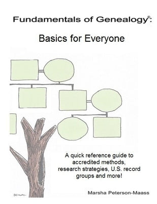 Fundamentals of Genealogy: Basics for Everyone by Peterson-Maass, Marsha