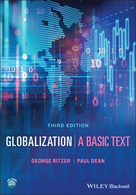 Globalization: A Basic Text by Ritzer, George