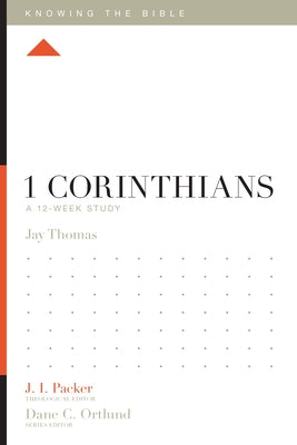 1 Corinthians: A 12-Week Study by Thomas, Jay S.