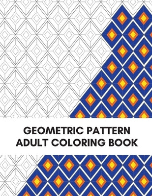 Geometric Pattern Adult Coloring Book: Fun, Easy and Relaxing Coloring Book by Anderson, Stefanie