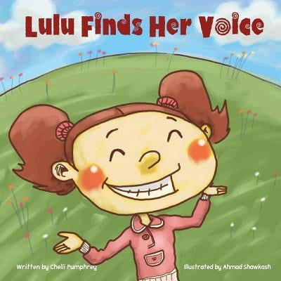 Lulu Finds Her Voice by Pumphrey, Chelli