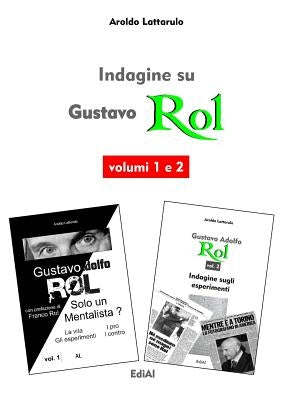 Indagine su Gustavo Rol - Volumi 1 e 2 by Lattarulo, Aroldo