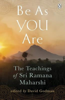 Be as You Are: The Teachings of Sri Ramana Maharshi by Maharshi, Sri Ramana