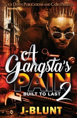 A Gangsta's Pain 2 by J-Blunt